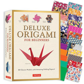 Deluxe Origami for Beginners Kit (30 Classic Models with Amazing Folding Papers) by Marc Kirschenbaum, 9780804852500