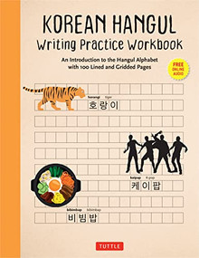 Korean Hangul Writing Practice Workbook (An Introduction to the Hangul Alphabet with 100 Pages of Blank Writing Practice Grids (Online Audio)) by Tuttle Studio, 9780804855600