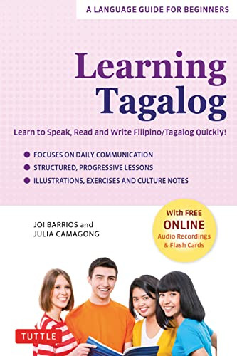 Learning Tagalog (Learn to Speak, Read and Write Filipino/Tagalog Quickly! (Free Online Audio & Flash Cards)) by Joi Barrios, Julia Camagong, 9780804855815