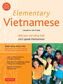 Elementary Vietnamese (Let's Speak Vietnamese, Revised and Updated Fourth Edition (Free Online Audio and Printable Flash Cards)) by Binh Nhu Ngo, Ph.D., 9780804855150