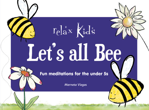 Let's all BEE (Fun Meditations for the Under 5s) by Marneta Viegas, 9781789049862