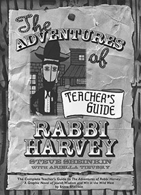The Adventures of Rabbi Harvey Teacher's Guide by Steve Sheinkin, Ariella Tievsky, 9781684420452