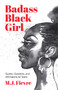 Badass Black Girl (Quotes, Questions, and Affirmations for Teens (Gift for teenage girl)) - 9781684812738 by M.J. Fievre, 9781684812738