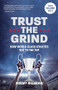 Trust the Grind (How World-Class Athletes Got To The Top (Motivational Gift for Teenage Boy, Athlete Mindset) (Ages 15-17)) - 9781684812684 by Jeremy Bhandari, 9781684812684