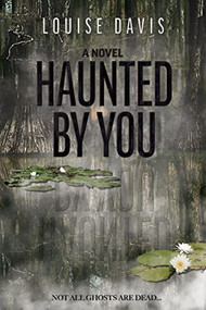 Haunted by You by Louise Davis, 9781636981727