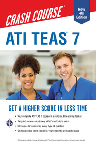ATI TEAS 7 Crash Course with Online Practice Test, 4th Edition (Get a Higher Score in Less Time) by John Allen, 9780738612843