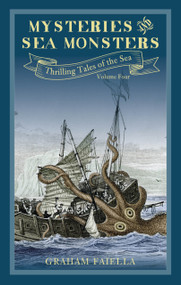 Mysteries and Sea Monsters (Thrilling Tales of the Sea (vol.4)) by Graham Faiella, 9780750990875