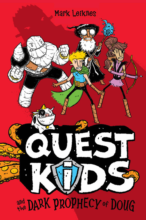 Quest Kids and the Dark Prophecy of Doug by Mark Leiknes, 9781454946281