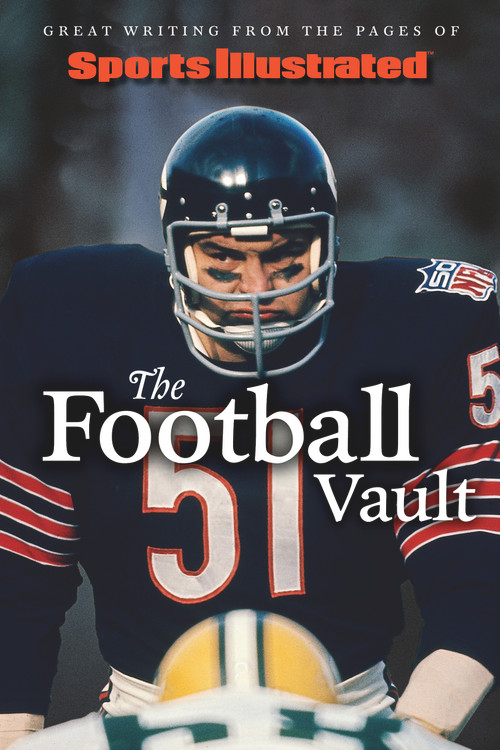 Sports Illustrated The Football Vault (Great Writing from the Pages of Sports Illustrated) by Sports Illustrated, 9781637275399