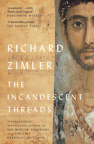 The Incandescent Threads - 9781914595332 by Richard Zimler, 9781914595332