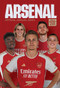 The Official Arsenal Annual 2024 by Josh James, 9781915879103