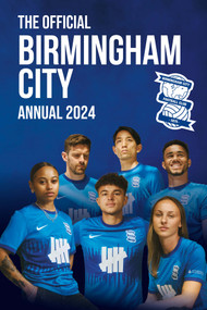 The Official Birmingham City Annual 2024 by Andy Greeves, 9781915879127