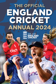The Official England Cricket Annual 2024 (We Are England Cricket) by Andy Greeves, The England and Wales Cricket Board, 9781915879172