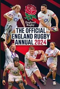 The Official England Rugby Annual 2024 by Michael Rowe, 9781915879196