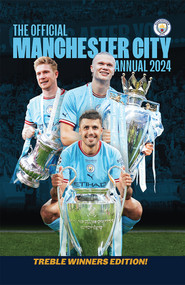 The Official Manchester City Annual 2024 by David Clayton, 9781915879240