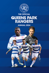 The Official Queens Park Rangers Annual 2024 by Queens Park Rangers Football Club, 9781915879271