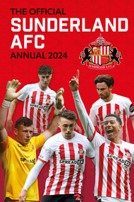 The Official Sunderland AFC Annual 2024 by Rob Mason, 9781915879295
