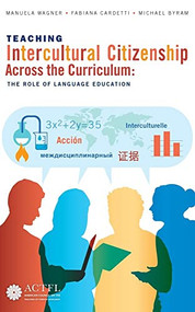 Teaching Intercultural Citizenship Across the Curriculum by Manuela Wagner, Fabiana Cardetti, Michael Byram, 9781942544654