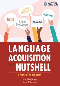 Language Acquisition in a Nutshell by Bill VanPatten, Russell Simonsen, 9781942544760