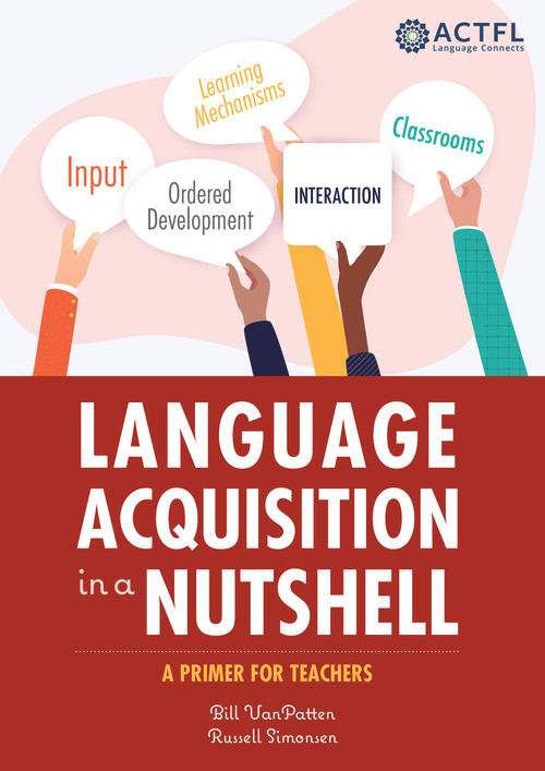 Language Acquisition in a Nutshell by Bill VanPatten, Russell Simonsen, 9781942544760