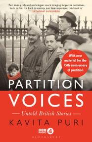 Partition Voices (Untold British Stories - Updated for the 75th anniversary of partition) by Kavita Puri, 9781526638403