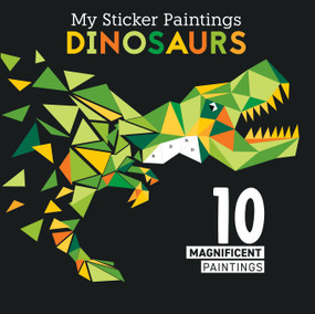 My Sticker Paintings: Dinosaurs (10 Magnificent Paintings) by Logan Powell, 9781641241861