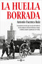 La huella borrada / The Deleted Trace (Spanish Edition) by Antonio Fuentes Ruiz, 9788401029912