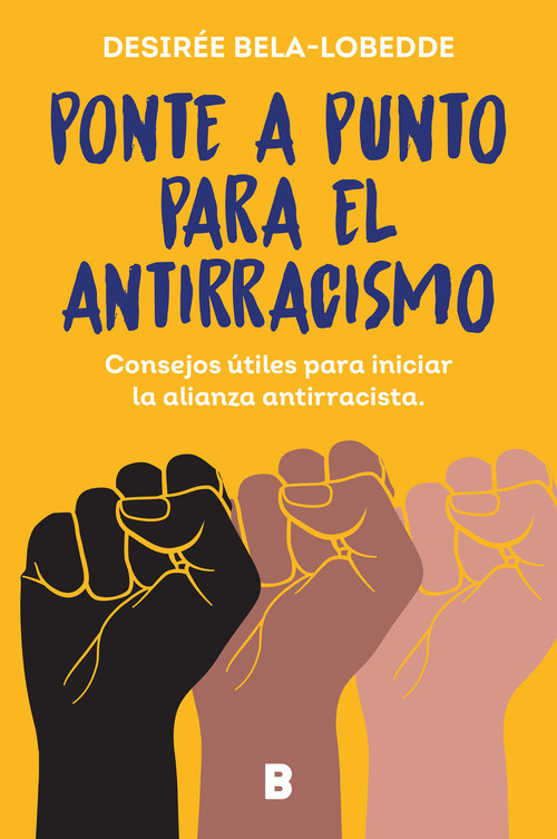 Ponte a punto para el antirracismo / Get on Point With Antiracism (Spanish Edition) by Desirée Bela-Lobedde, 9788466675475