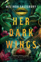 Her Dark Wings by Melinda Salisbury, 9780593705582