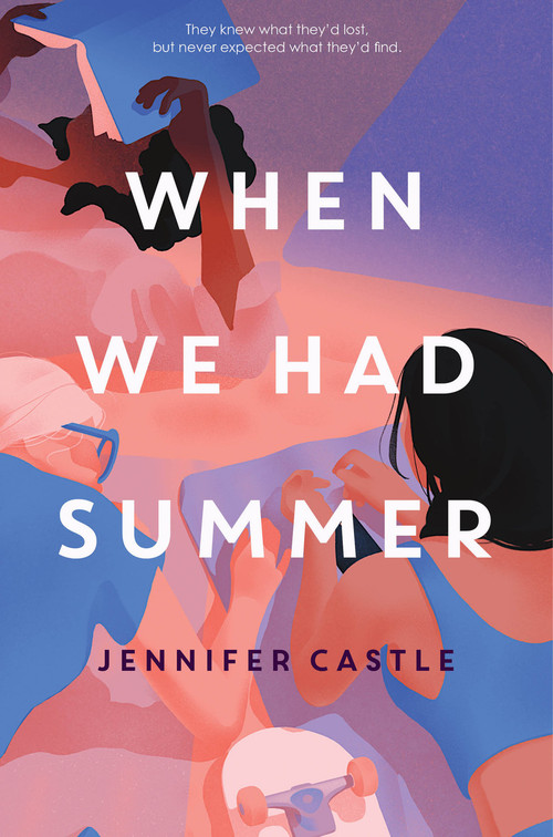 When We Had Summer by Jennifer Castle, 9781368081405