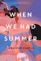 When We Had Summer by Jennifer Castle, 9781368081405