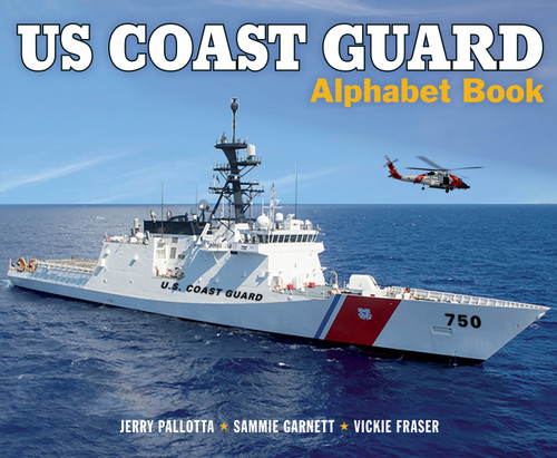 US Coast Guard Alphabet Book by Jerry Pallotta, Sammie Garnett, Vickie Fraser, 9781570919541