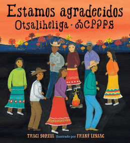 Estamos agradecidos: Otsaliheliga (Spanish Edition) by Traci Sorell, Frane Lessac, 9781623544294