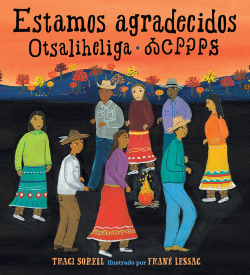 Estamos agradecidos: Otsaliheliga (Spanish Edition) by Traci Sorell, Frane Lessac, 9781623544294