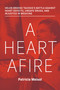 A Heart Afire (Helen Brooke Taussig's Battle Against Heart Defects, Unsafe Drugs, and Injustice in Medicine) by Patricia Meisol, 9780262048521