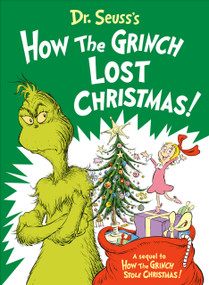 Dr. Seuss's How the Grinch Lost Christmas! - 9780593563175 by Alastair Heim, Aristides Ruiz