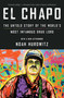 El Chapo (The Untold Story of the World's Most Infamous Drug Lord) - 9781982133764 by Noah Hurowitz, 9781982133764