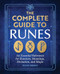 The Complete Guide to Runes (An Essential Reference for Runelore, Meanings, Divination, and Magic) by Wayne Brekke, 9798886508239