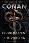 Conan - Blood of the Serpent (The All-New Chronicles of the Worlds Greatest Barbarian Hero) - 9781803361987 by S. M. Stirling, 9781803361987