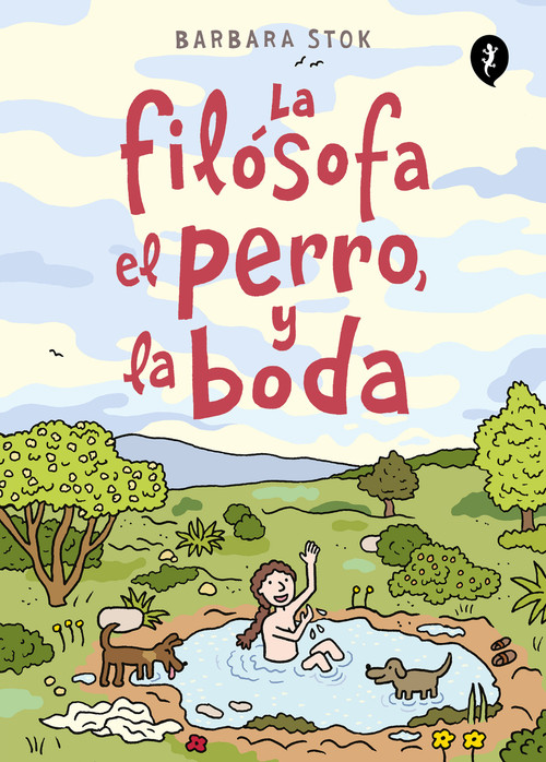 La filósofa, el perro y la boda / The Philosopher, the Dog and the Wedding: The Story of the Infamous Female Philosopher Hipparchia (Spanish Edition) by Barbara Stok, 9788418621291