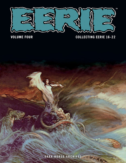 Eerie Archives Volume 4 by Bill Parente, Tony Williamsune, Tom Sutton, Reed Crandall, Frank Frazetta, 9781506736228