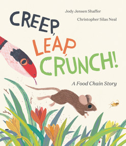 Creep, Leap, Crunch! A Food Chain Story - 9780593565537 by Jody Jensen Shaffer, Christopher Silas Neal, 9780593565537