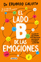 El lado B de las emociones / The Other Side of Emotions (Spanish Edition) by Eduardo Calixto, 9786073830959