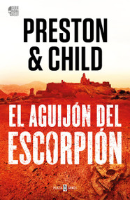 El aguijón del escorpión / The Scorpion's Tail (Spanish Edition) by Douglas Preston, 9788401031137
