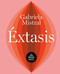 Éxtasis / Ecstasy (Spanish Edition) by Gabriela Mistral, 9788439738541