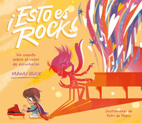 Esto es rock / This Is Rock! (Spanish Edition) by Manu Guix, Patri de Pedro, 9788448863975