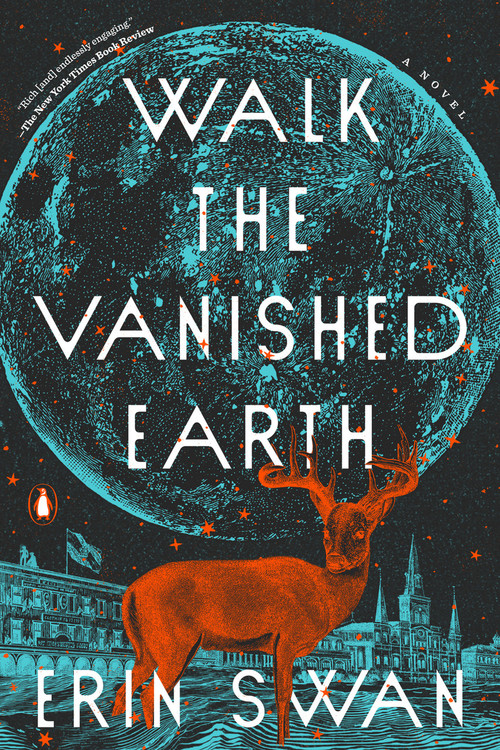 Walk the Vanished Earth (A Novel) - 9780593299357 by Erin Swan