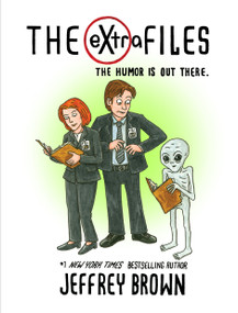 The eXtra Files (The Humor is Out There) by Jeffrey Brown, 9781368084314