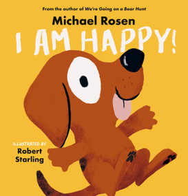 I Am Happy! by Michael Rosen, Robert Starling, 9781536231281