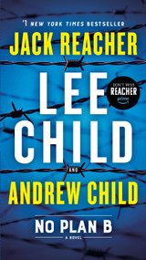 No Plan B (A Jack Reacher Novel) - 9781984818577 by Lee Child, Andrew Child, 9781984818577